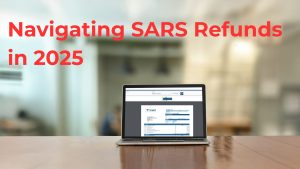 Navigating SARS Refunds in 2025: Auto-Assessed